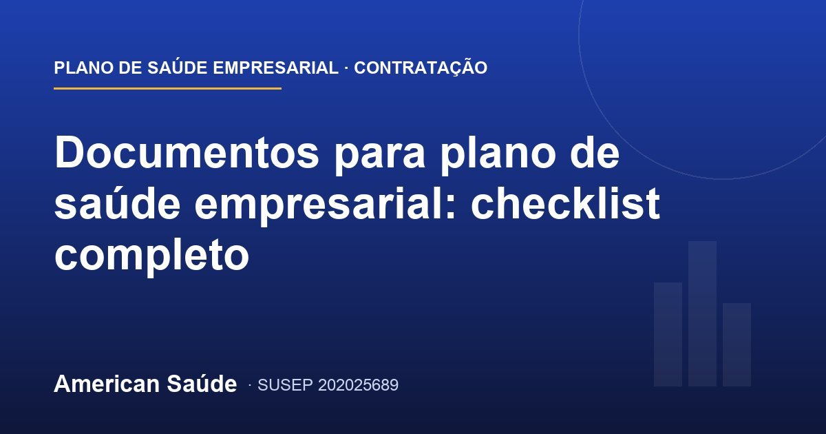 Documentos para plano de saúde empresarial: checklist completo